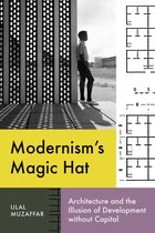 Lateral Exchanges: Architecture, Urban Development, and Transnational Practices- Modernism’s Magic Hat