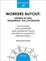 Prassi Cooperative 30 - Workers buyout: imprese in crisi “rigenerate” dai lavoratori