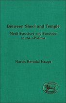 The Library of Hebrew Bible/Old Testament Studies- Between Sheol and Temple