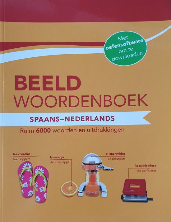 Beeldwoordenboek Spaans-Nederlands 6000 woorden en uitdrukkingen