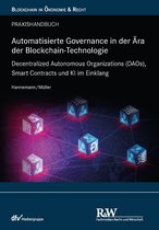 Blockchain in Ökonomie & Recht - Automatisierte Governance in der Ära der Blockchain-Technologie