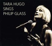 Tara Hugo - Tara Hugo Sings Philip Glass (CD)