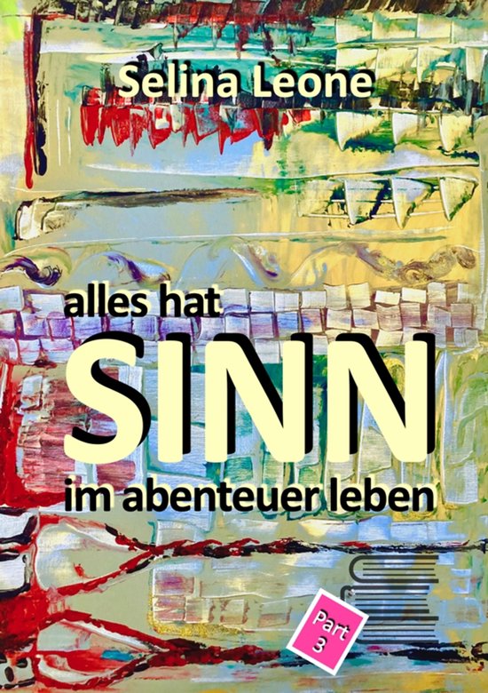 alles hat SINN im abenteuer leben 3 - alles hat SINN im aben ... - cover
