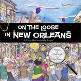 On the Loose - On the Loose in New Orleans