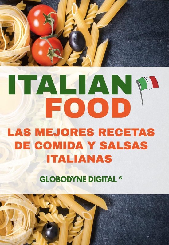 Las Mejores Recetas de Comida y Salsas Italianas (ebook), Globodyne ...