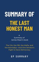 Summary of The Last Honest Man by James Risen