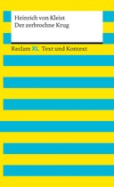 Reclam XL – Text und Kontext - Der zerbrochne Krug. Textausgabe mit Kommentar und Materialien