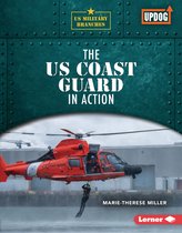 US Military Branches (UpDog Books ™) - The US Coast Guard in Action