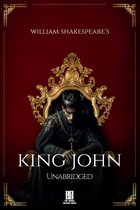 William Shakespeare's King John - Unabridged