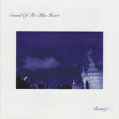 Sound Of The Blue Heart - Beauty?... (CD)