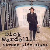 Dick Wardell - Street Life Blues (CD)