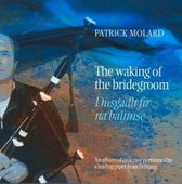 Patrick Molard - The Waking Of The Bridegroom (CD)