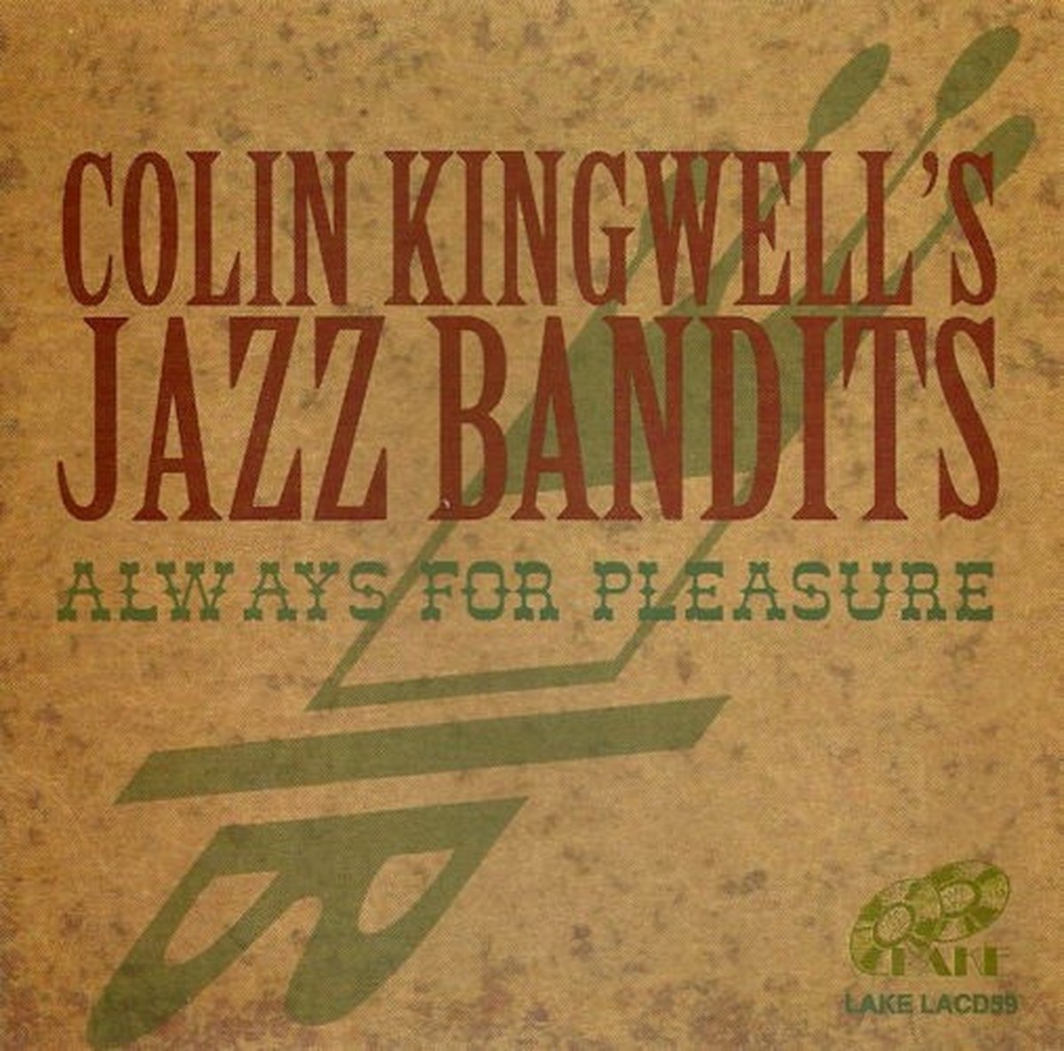 Colin Kingwell's Jazz Bandits - Always For Pleasure (CD)
