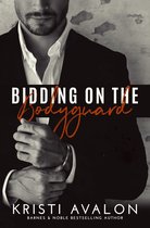 Billionaire Bodyguard Series 4.5 - Bidding on the Bodyguard