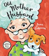 Jane Cabrera's Story Time- Old Mother Hubbard