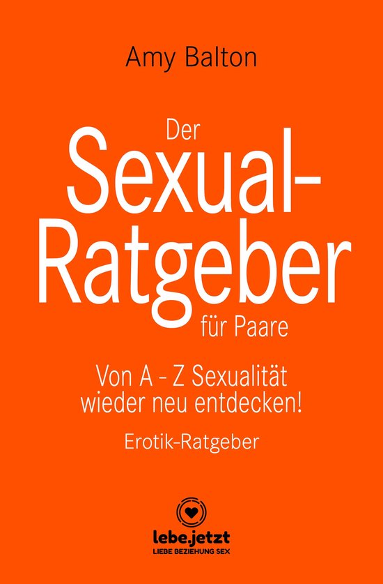 lebe.jetzt Ratgeber - Der Sexual-Ratgeber für Paare Erotisc ... - cover