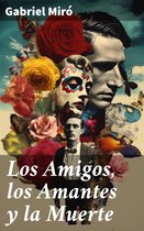 Los Amigos, los Amantes y la Muerte