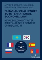 Cultures Juridiques et Politiques- EURASIAN CHALLENGES TO INTERNATIONAL ECONOMIC LAW