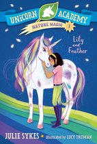 Unicorn Academy Nature Magic- Unicorn Academy Nature Magic #1: Lily and Feather