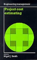 Project Cost Estimating Engineering Management Series By NJ Smith published September, 1995