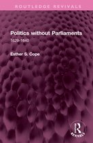 Routledge Revivals- Politics without Parliaments