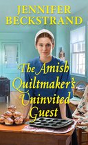 The Amish Quiltmaker-The Amish Quiltmaker's Uninvited Guest