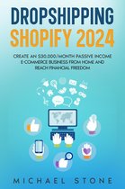 Dropshipping Shopify 2022 Create an $30.000/month Passive Income E-commerce Business From Home and Reach Financial Freedom