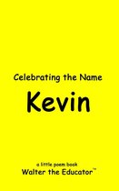 The Poetry of First Names Book Series - Celebrating the Name Kevin