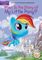 What Is the Story Of?- What Is the Story of My Little Pony?