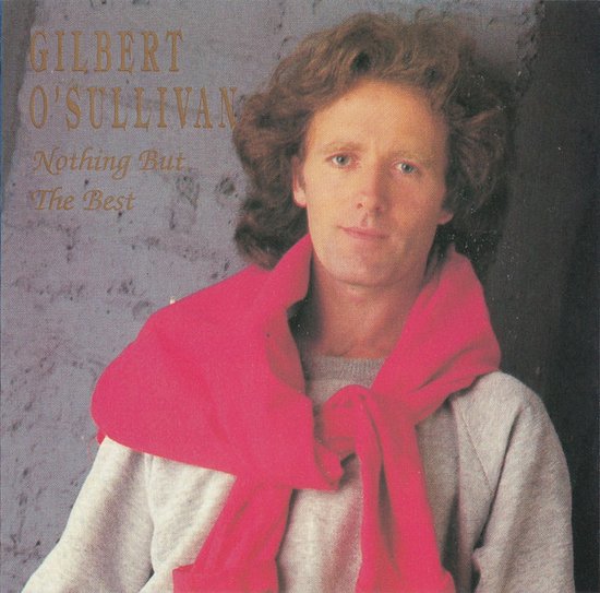 Gilbert O'Sullivan - Nothing but the Best