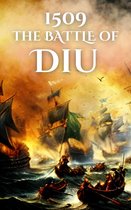 Epic Battles of History - 1509: The Battle of Diu
