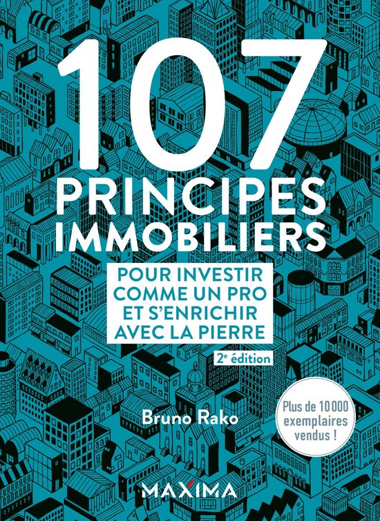 107 principes immobiliers pour investir comme un pro et s'en ... - cover