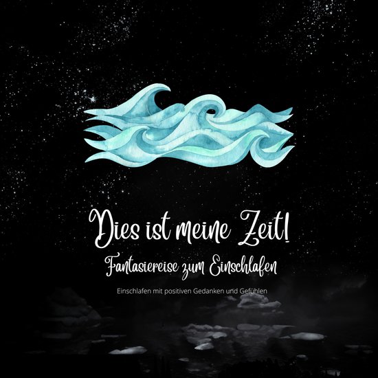 Dies ist meine Zeit - Fantasiereise für Erwachsene zum Eins ... - cover