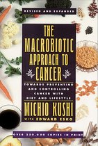 The Macrobiotic Approach to Cancer