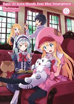 Dans un autre monde avec mon Smartphone 6 - Dans un autre monde avec mon Smartphone tome 6 (Light Novel) - (France Édition)