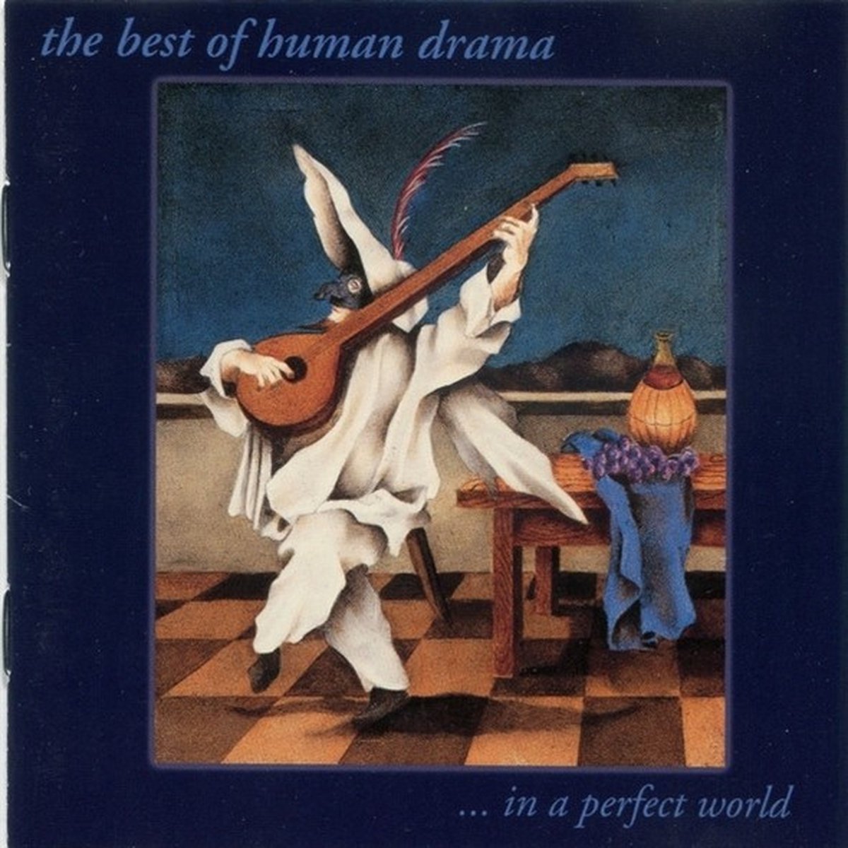 Human Drama - The Best Of Human Drama ...In A Perfect World (CD)