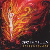 I:Scintilla - Dying & Falling (CD)