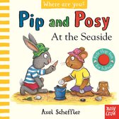 Pip and Posy- Pip and Posy, Where Are You? At the Seaside (A Felt Flaps Book)