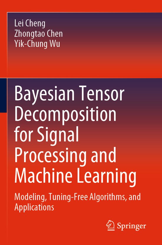 Bayesian Tensor Decomposition for Signal Processing and Machine ...