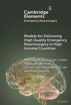 Elements in Emergency Neurosurgery - Models for Delivering High Quality Emergency Neurosurgery in High Income Countries