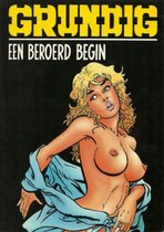 Grundig - Een beroerd begin [Erotiek 18+] {stripboek, stripboeken nederlands. stripboeken volwassenen, strip, strips}