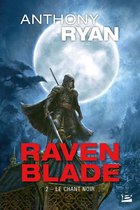 Raven Blade 2 - Raven Blade, T2 : Le Chant noir