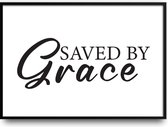 Saved by Grace fotolijst met glas 30 x 40 cm - Prachtige kwaliteit - Woonkamer - Kerk - Cadeau - christelijk - christen - geloof - inclusief ophangsysteem
