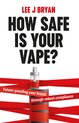 How Safe Is Your Vape?