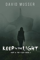 Keep In The Light 1 - Keep In The Light