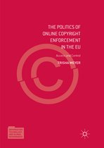 Information Technology and Global Governance-The Politics of Online Copyright Enforcement in the EU