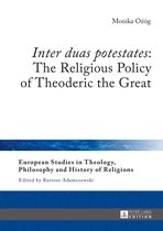 'Inter duas potestates': The Religious Policy of Theoderic the Great