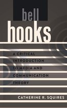 A Critical Introduction to Media and Communication Theory- bell hooks