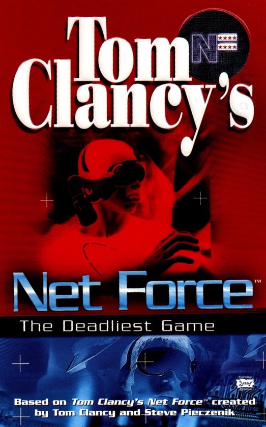 Boekcover: 'Tom Clancy's Net Force: The Deadliest Game'. Rode achtergrond met een figuur met VR-bril en tekst.