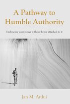 A Pathway to Humble Authority